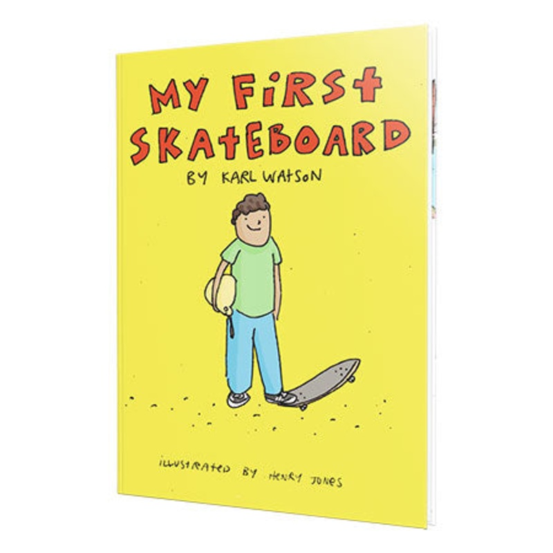 Karl Watson My First Skateboard Book
